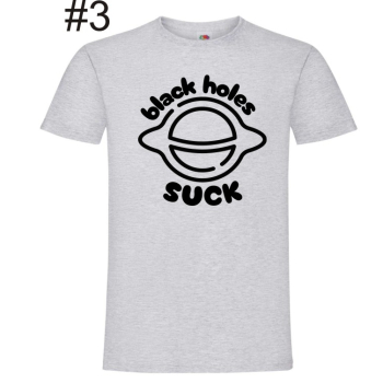 Black Holes Suck, Sucks, Kosmos,  T-shirt , Koszulka